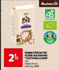Auchan - Farine D'Épeautre Filière Bio Cultivons Le Bon offre à 2,75€ sur Auchan Hypermarché