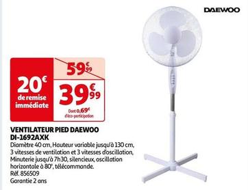Daewoo - Ventilateur Pied DI-1692AXK offre à 39,99€ sur Auchan Hypermarché