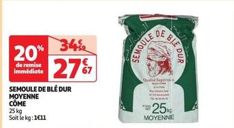 Côme - Semoule De Blé dur Moyenne offre à 27,67€ sur Auchan Supermarché