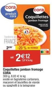 Cora - Coquillettes Jambon Fromage  offre à 2,12€ sur Cora