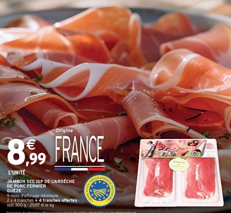 Jambon Sec IGP De L'Ardéche De Porc Fermier Guèze offre à 8,99€ sur Intermarché Hyper