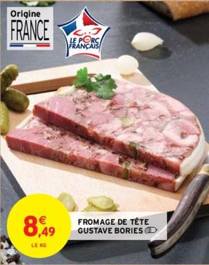 Fromage De Tête Gustave Bories offre à 8,49€ sur Intermarché Hyper