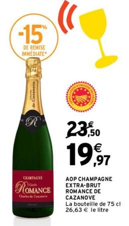 Romance De Cazanove - AOP Champagne Extra Brut  offre à 19,97€ sur Intermarché Hyper