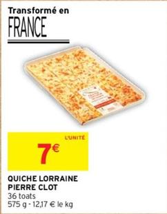 Pierre Clot - Quiche Lorraine offre à 7€ sur Intermarché Hyper