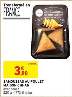 Maison Chhan Samoussas Au Poulet offre à 3,9€ sur Intermarché Hyper