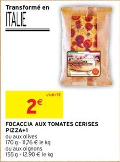 Focaccia Aux Tomates Cerises Pizza+1 offre à 2€ sur Intermarché Hyper