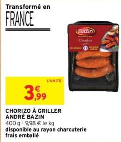 André Bazin - Chorizo À Griller offre à 3,99€ sur Intermarché