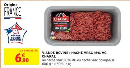 Charal - Viande Bovine: Haché Vrac 15% Mg offre à 6,9€ sur Intermarché