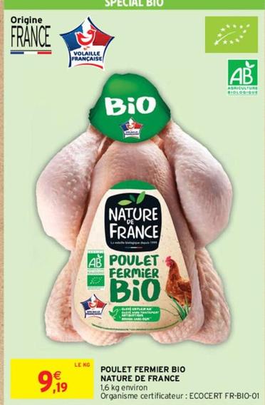 Nature De France - Poulet Fermier Bio  offre à 9,19€ sur Intermarché