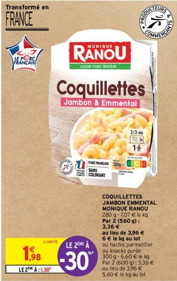 Monique Ranou - Coquillettes Jambon Emmental offre à 1,98€ sur Intermarché