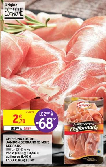 Serrano - Chiffonnade De Jambon Serrano 12 Mois  offre à 2,7€ sur Intermarché