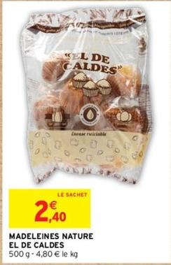 El De Caldes - Madeleines Nature  offre à 2,4€ sur Intermarché