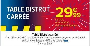 Table Bistrot carrée offre à 29,99€ sur Carrefour Market