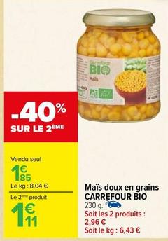 Carrefour - Maïs Doux en Grains Bio offre à 1,85€ sur Carrefour Market