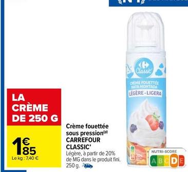 Carrefour - Crème Fouettée Sous Pression Classic' offre à 1,85€ sur Carrefour Market
