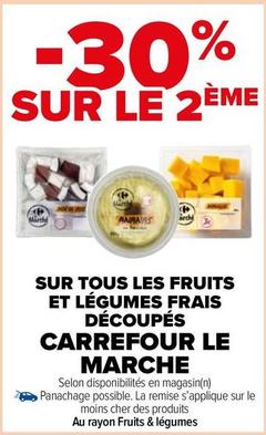 Carrefour - Sur Tous Les Fruits Et Légumes Frais Découpés Le Marche offre sur Carrefour Market