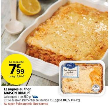Maison Briau - Lasagnes Au Thon offre à 7,99€ sur Carrefour Market