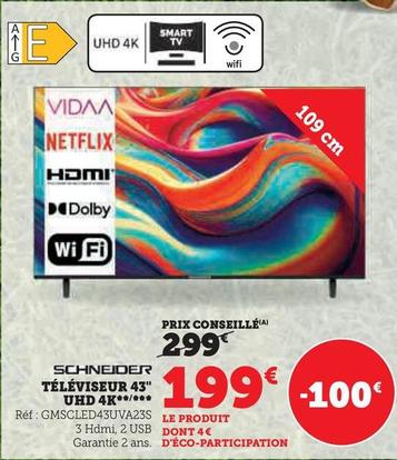 Schneider - Téléviseur 43" Uhd 4k offre à 199€ sur Hyper U