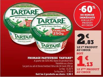 Fromage Pasteurise Tartare offre à 2,83€ sur Super U