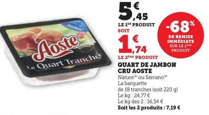 Aoste - Quart De Jambon Cru offre à 5,45€ sur Super U