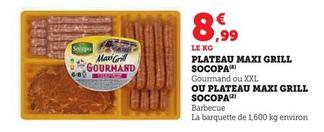 Socopa - Plateau Maxi Grill offre à 8,99€ sur Super U