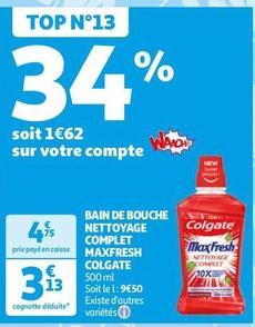 Colgate - BAIN DE BOUCHE NETTOYAGE COMPLET MAXFRESH offre à 3,13€ sur Auchan Hypermarché