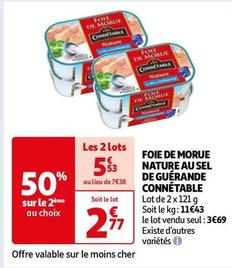 Connetable - Foie De Morue Nature Au Sel De Guérande offre à 3,69€ sur Auchan Hypermarché