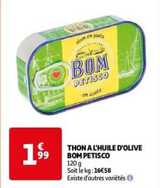 Bom Petisco - Thon A L'huile D'olive offre à 1,99€ sur Auchan Hypermarché