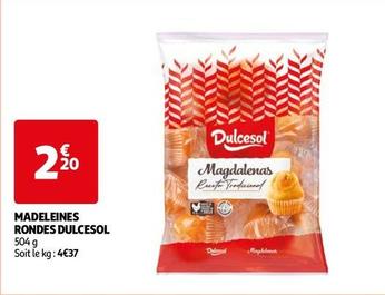 Dulcesol - Madeleines Rondes offre à 2,2€ sur Auchan Hypermarché