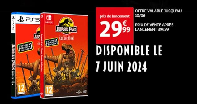 Jurassic Park Collection offre à 29,99€ sur Auchan Hypermarché