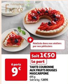 Tarte Couronne Aux Fruits Rouges Mascarpone offre à 1,5€ sur Auchan Hypermarché