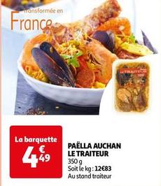 Auchan - Paëlla Le Traiteur offre à 4,49€ sur Auchan Hypermarché