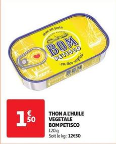 Bom Petisco - Thon A L'huile Vegetale offre à 1,5€ sur Auchan Supermarché