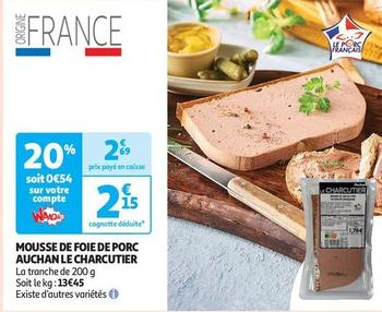 Auchan Le Charcutier - Mousse De Foie De Porc  offre à 2,15€ sur Auchan Supermarché