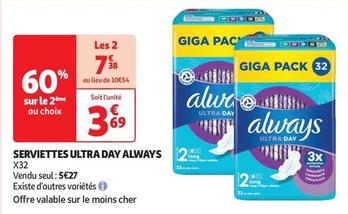 Always - Serviettes Ultra Day offre à 5,27€ sur Auchan Supermarché