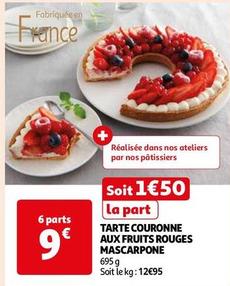 Tarte Couronne Aux Fruits Rouges Mascarpone offre à 1,5€ sur Auchan Supermarché