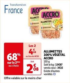 Accro - Allumettes 100% Végétal  offre à 2,08€ sur Auchan Supermarché