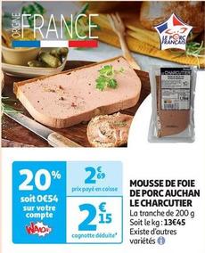 Auchan - Mousse De Foie De Porc Le Charcutier offre à 2,15€ sur Auchan Supermarché