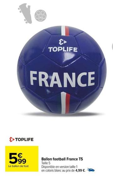 Toplife - Ballon Football France T5 offre à 5,99€ sur Carrefour Market
