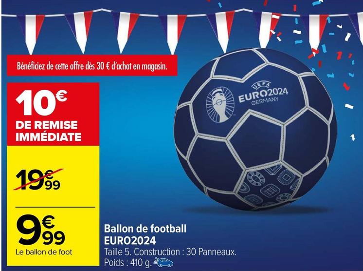 Ballon De Football Euro2024 offre à 9,99€ sur Carrefour Market