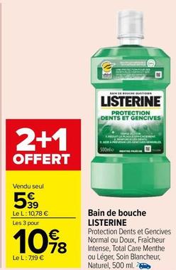 Listerine - Bain de Bouche offre à 5,39€ sur Carrefour Market