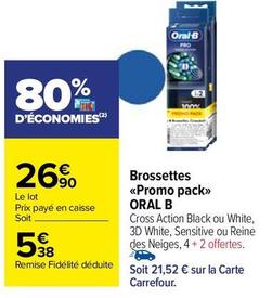 Oral-B - Brossettes Promo Pack offre à 5,38€ sur Carrefour Market