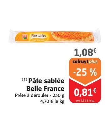 Belle France - Pâte Sablée offre à 1,08€ sur Colruyt