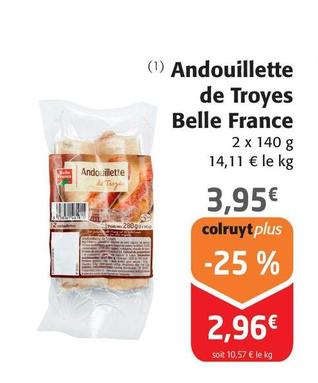 Belle France - Andouillette De Troyes offre à 3,95€ sur Colruyt