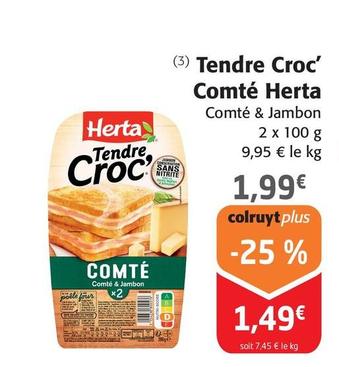 Herta - Tendre Croc' Comté offre à 1,99€ sur Colruyt