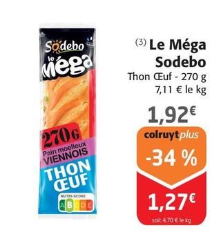 Sodebo - Le Méga offre à 1,92€ sur Colruyt