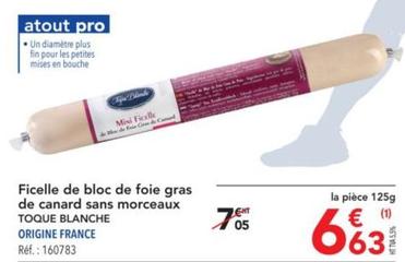 Toque Blanche - Ficelle De Bloc De Foie Gras De Canard Sans Morceaux offre à 6,63€ sur Metro