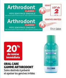 Arthrodont - Oral Care Gamme  offre sur Auchan Hypermarché