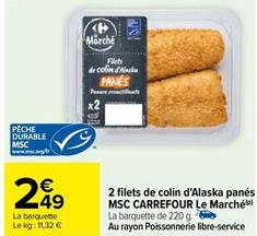 Carrefour - 2 Filets De Colin D'Alaska Panés MSC Le Marché offre à 2,49€ sur Carrefour