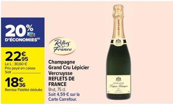 Reflets de France - Champagne Grand Cru Lépicier Vercruysse offre à 18,36€ sur Carrefour